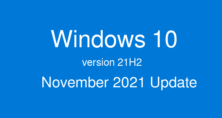 Windows 10 Version 21H2 Banner