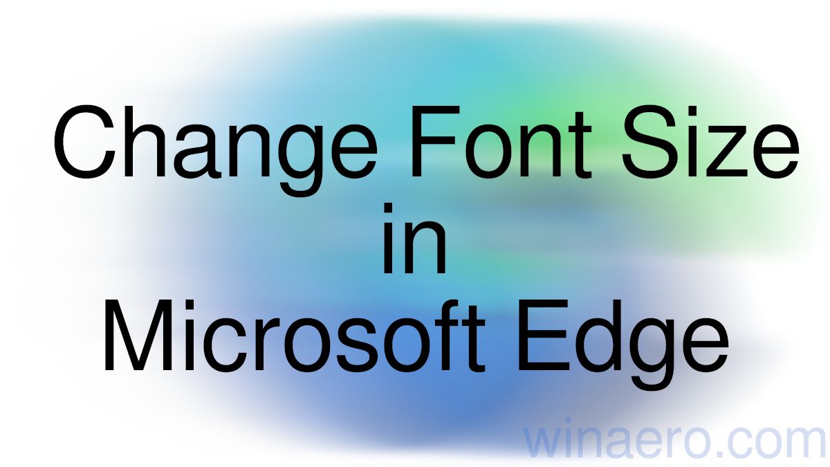 Change Font Size In Microsoft Edge