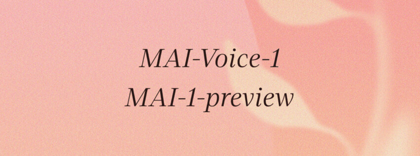 MAI 1 Preview MAI Voice 1